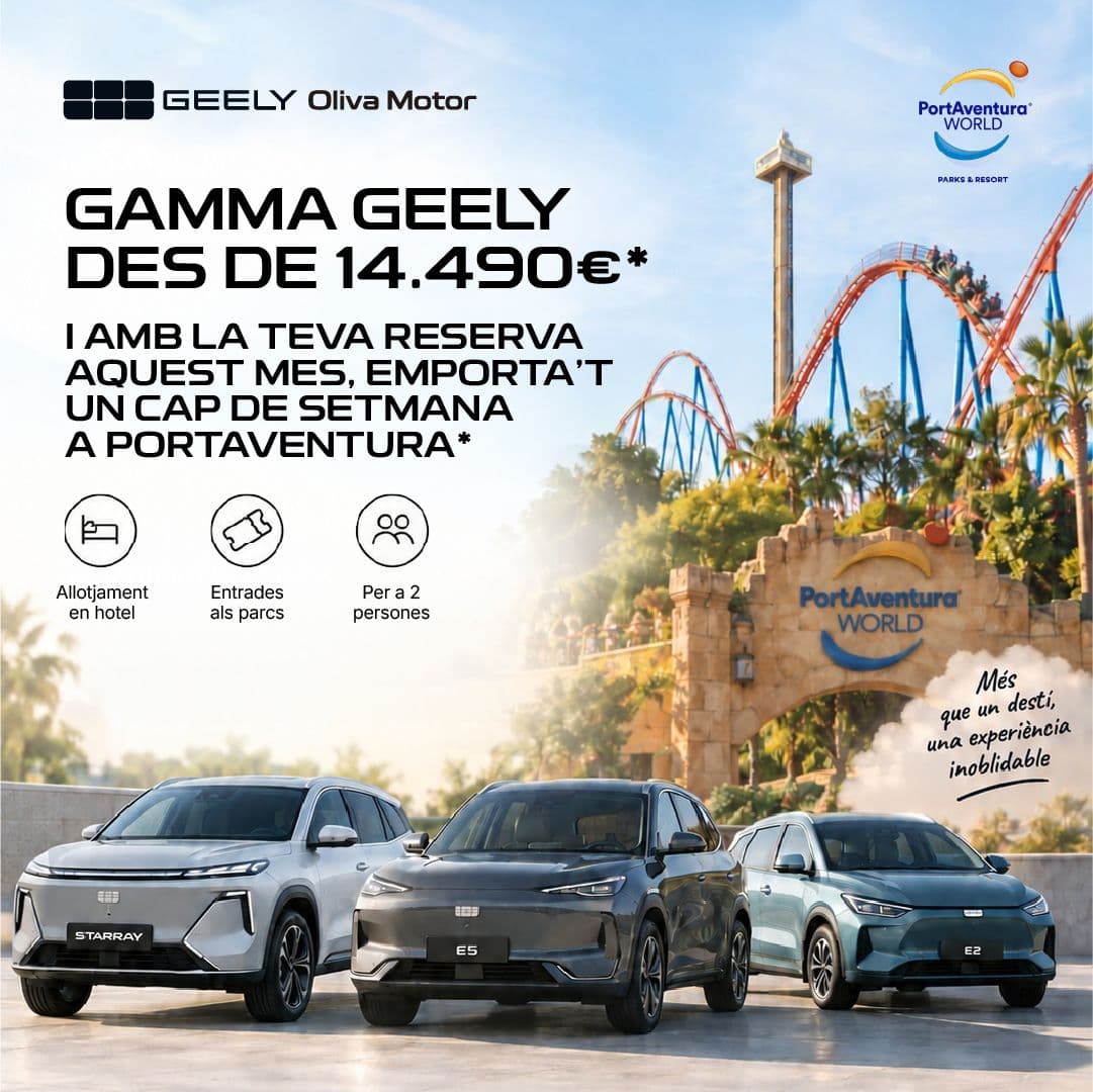 Geely des de 14.490 €* i cap de setmana a PortAventura
