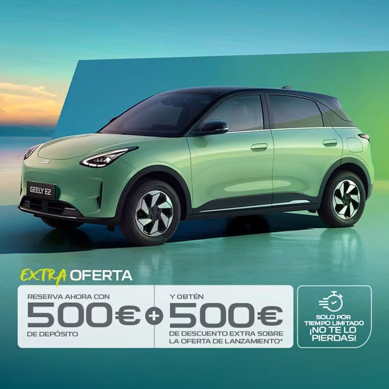 Geely E2 con promoción de pre lanzamiento: reserva con 500 € de depósito y obtén 500 € de descuento extra en Geely Oliva Motor